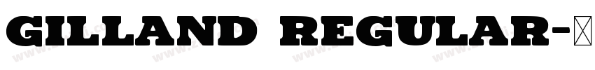 Gilland Regular字体转换